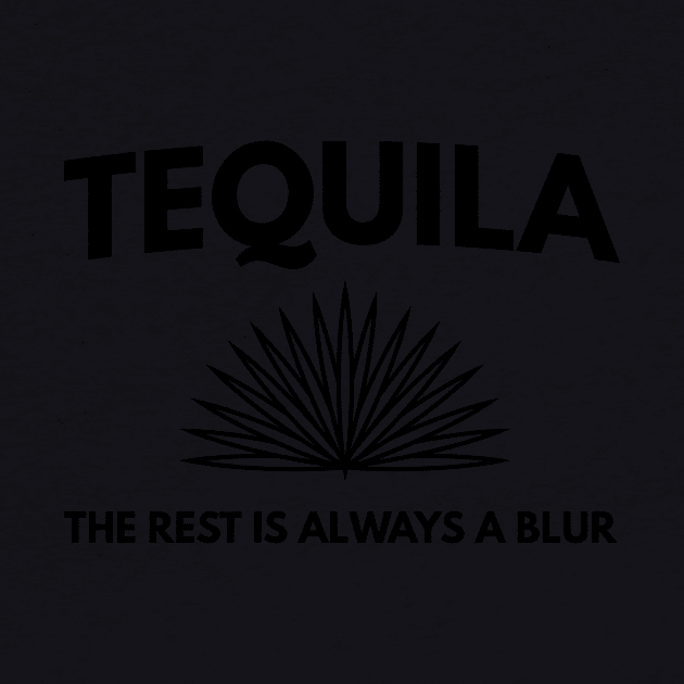 Tequila rest is a blur by Blister